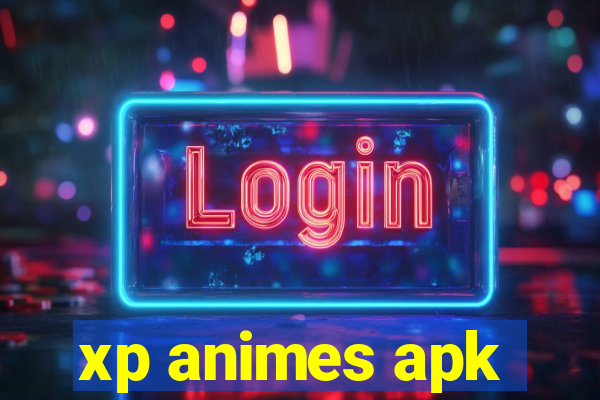 xp animes apk